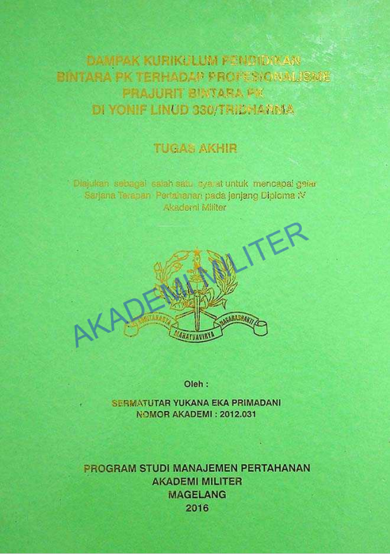 DAMPAK KURIKULUM PENDIDIKAN BINTARA PK TERHADAP PROFESIONALISME PRAJURIT BINTARA PK DI YONIF LINUD 330/TRIDHARMA